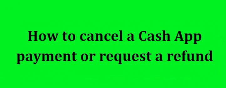 How to cancel a Cash App payment or request a refund (850 ...