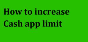 Increase Cash app limit