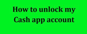 Cash App Unlock Account