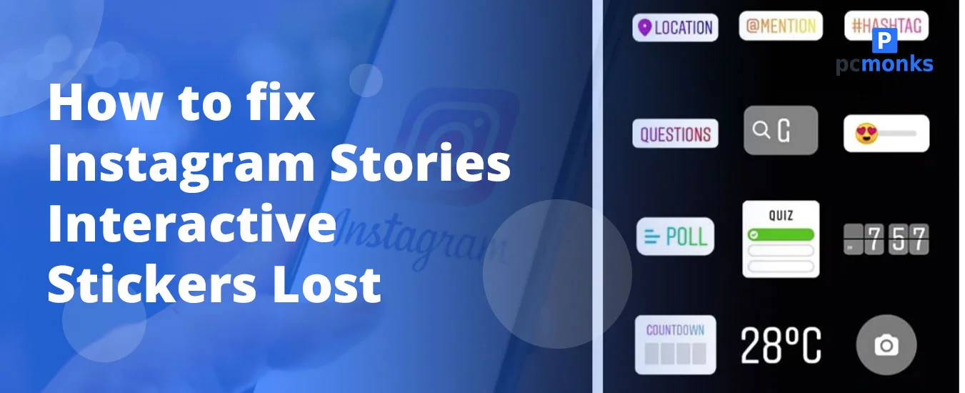Step-by-step guide on how to fix missing interactive stickers on Instagram Stories for Android and iPhone.