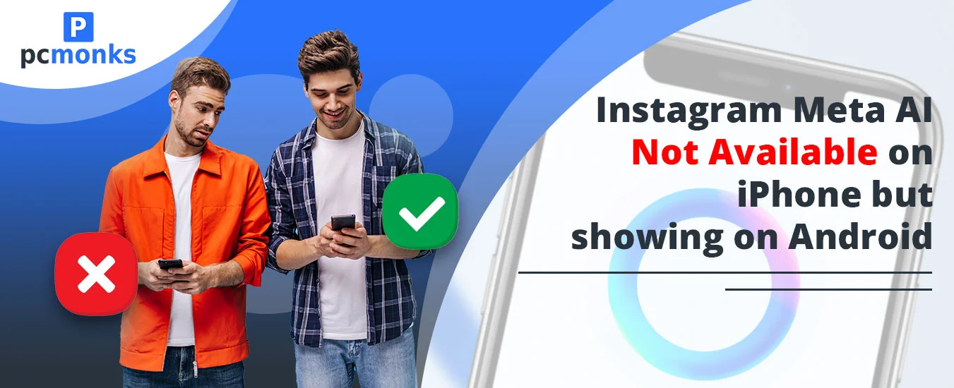 Comparison layout showing Meta AI working on Instagram for Android but missing on iPhone