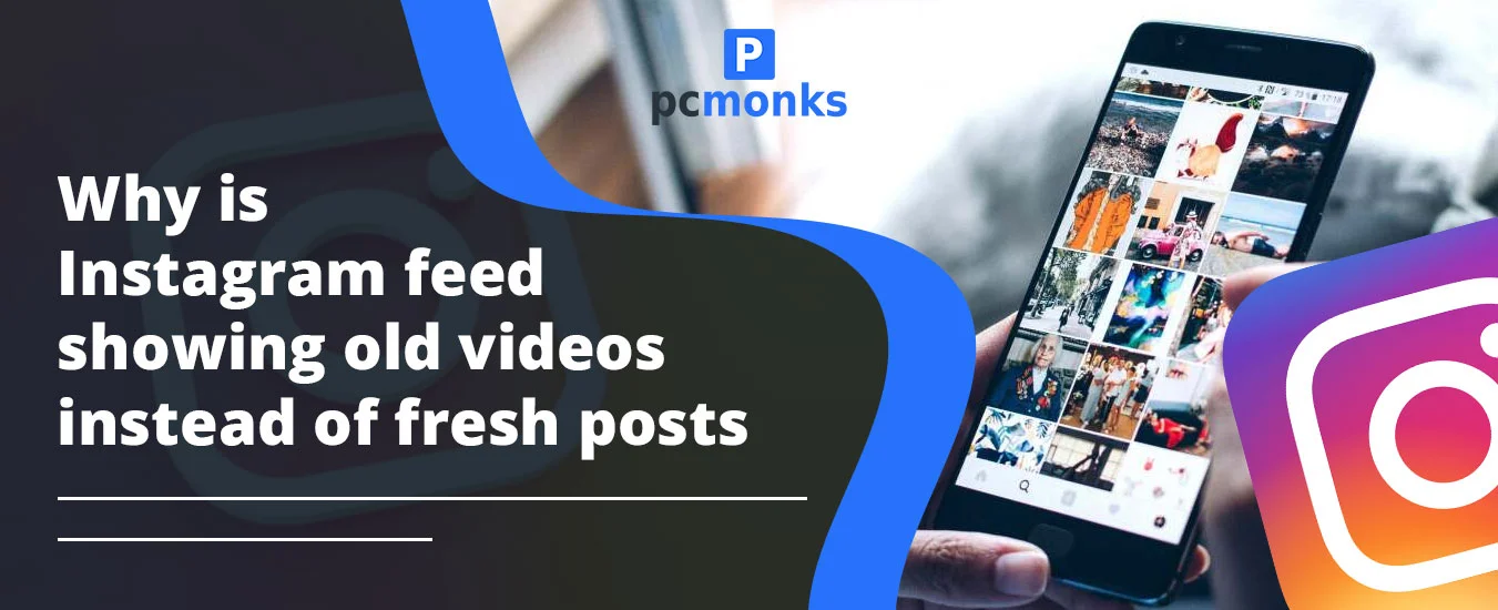 A smartphone displaying the Instagram app next to text explaining why the Instagram feed shows old videos instead of fresh posts