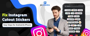 How to Fix Instagram Cutout Sticker Not Loading or Working