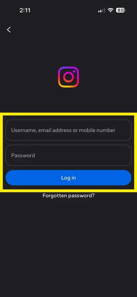 Open Instagram and log in to your account.