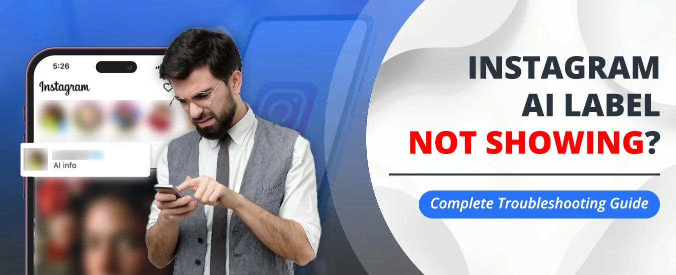 Instagram AI-Generated Profile Label Not Showing? Complete Troubleshooting Guide (2026)