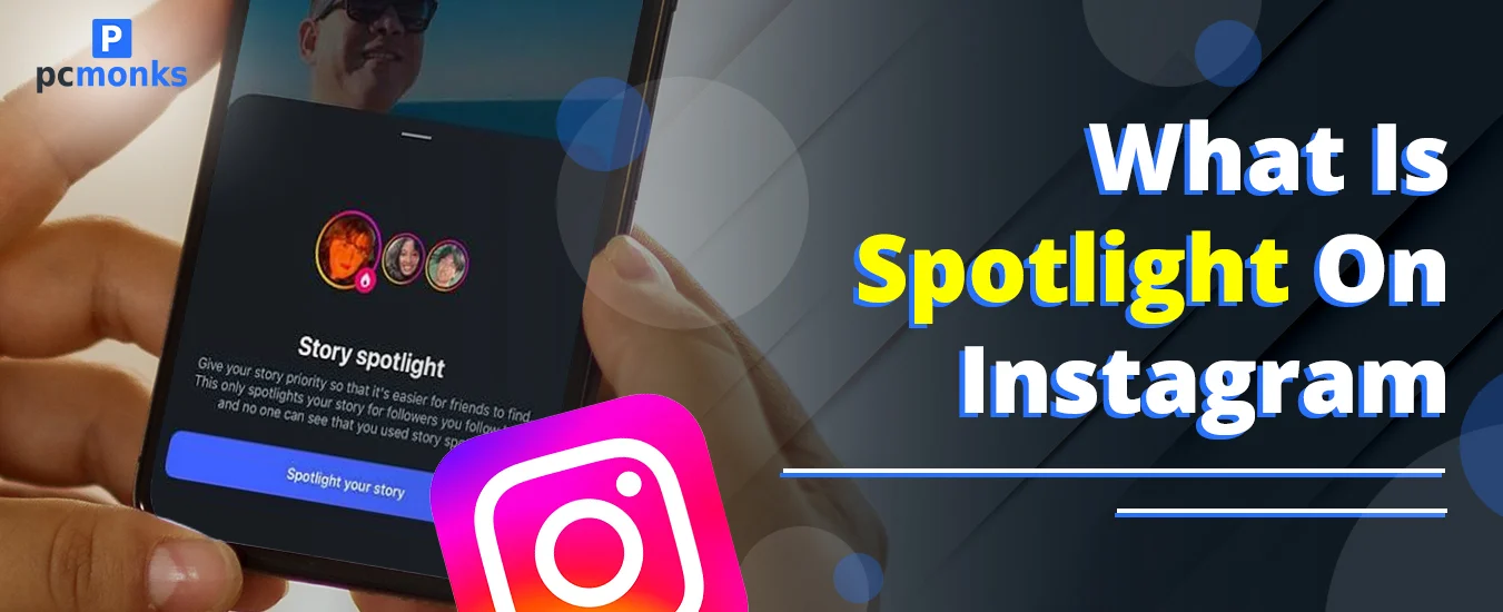 What Does Spotlight Mean on Instagram? Story Spotlight Explained